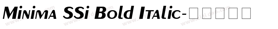 Minima SSi Bold Italic字体转换